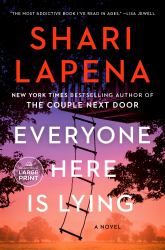 Everyone Here Is Lying : A Novel