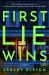 First Lie Wins : Reese's Book Club Pick (a Novel)