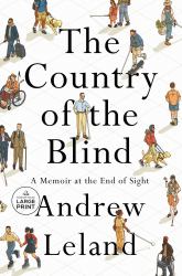 The Country of the Blind : A Memoir at the End of Sight