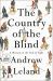 The Country of the Blind : A Memoir at the End of Sight