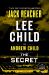 The Secret : A Jack Reacher Novel