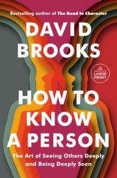 How to Know a Person : The Art of Seeing Others Deeply and Being Deeply Seen