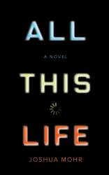 All This Life : A Novel