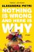 Nothing Is Wrong and Here Is Why : Essays