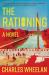 The Rationing : A Novel