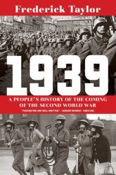 1939 : A People's History of the Coming of the Second World War