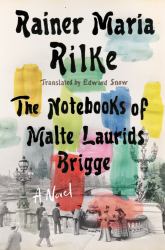 Notebooks of Malte Laurids Brigge : A Novel