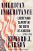 American Inheritance : Liberty and Slavery in the Birth of a Nation, 1765-1795