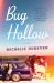 Bug Hollow : A Novel