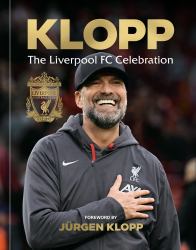 Klopp : The Liverpool FC Celebration