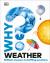 Why? Weather : Brilliant Answers to Baffling Questions