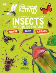 The Fact-Packed Activity Book Insects : And Other Tiny Creatures