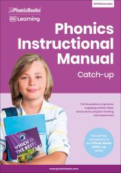 Phonics Instructional Manual Catch-Up : The Foundations of Phonics, Engaging Activity Ideas, Lesson Plans, Progress Tracking and Assessment