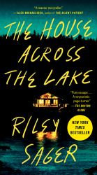 The House Across the Lake : A Novel