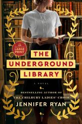 The Underground Library : A Novel