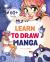 Learn to Draw Manga : A Fun and Easy How-To Draw Guide for All Ages