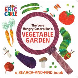 The Very Hungry Caterpillar's Vegetable Garden : A Search-And-Find Book