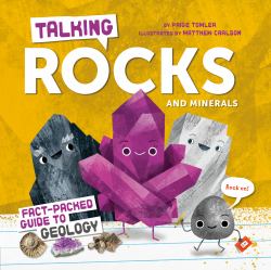 Talking Rocks and Minerals: Fact-Packed Guide to Geology