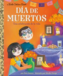 Día de Muertos: una Celebración de la Vida (Day of the Dead: a Celebration of Life Spanish Edition)