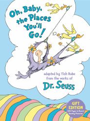 Oh, Baby, the Places You'll Go! Gift Edition : With Pages to Record Reading Memories