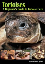 Tortoises : A Beginner_S Guide to Tortoise Care