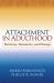 Attachment in Adulthood : Structure, Dynamics, and Change