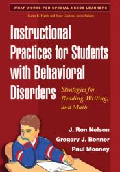 Instructional Practices for Students with Behavioral Disorders : Strategies for Reading, Writing, and Math