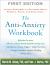 The Anti-Anxiety Workbook : Proven Strategies to Overcome Worry, Phobias, Panic, and Obsessions