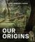 Our Origins Discovering Physical Anthropology