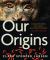 Our Origins : Discovering Physical Anthropology