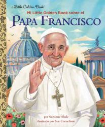 Mi Little Golden Book Sobre el Papa Francisco (My Little Golden Book about Pope Francis Spanish Edition)