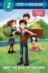 Meet the Boxcar Children : Boxcar Children Early Reader (Step into Reading)