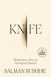 Knife : Meditations after an Attempted Murder