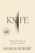 Knife : Meditations after an Attempted Murder