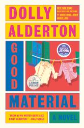 Good Material: a Read with Jenna Pick : A Novel