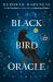 The Black Bird Oracle : A Novel