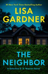 The Neighbor : A Novel