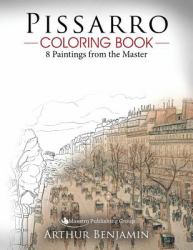 Pissarro Coloring Book : 8 Paintings from the Master