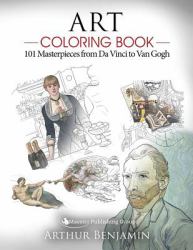 Art Coloring Book : 101 Masterpieces from Da Vinci to Van Gogh