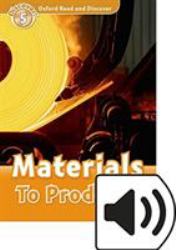 Oxford Read and Discover: Level 5 Materials to Products Mp3 Pack