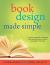 Book Design Made Simple