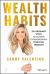 Wealth Habits : Six Ordinary Steps to Achieve Extraordinary Financial Freedom