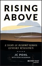 Rising Above : A Story of Positive School Conflict Resolution