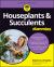 Houseplants and Succulents for Dummies