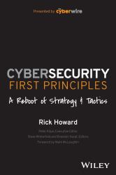 Cybersecurity First Principles: a Reboot of Strategy and Tactics