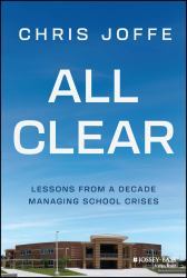 All Clear : Lessons from a Decade Managing School Crises