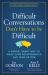 Difficult Conversations Don't Have to Be Difficult : A Simple, Smart Way to Make Your Relationships and Team Better