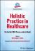 Holistic Practice in Healthcare : The Burford NDU Person-Centred Model