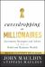 Eavesdropping on Millionaires : Investment Strategies and Advice on How to Build and Maintain Wealth