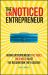 The Unnoticed Entrepreneur, Book 2 : Giving Entrepreneurs the Tools They Need to Get the Recognition They Deserve